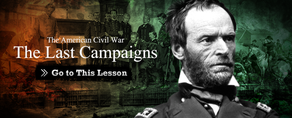 The American Civil War The Last Campaigns